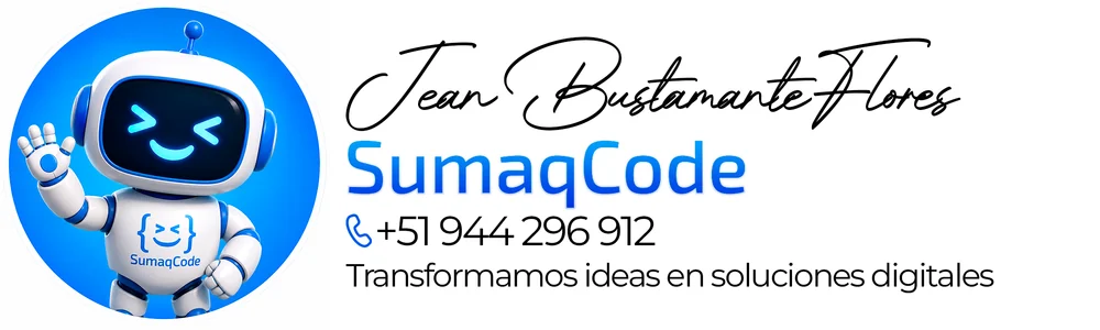 Firma de Jean Bustamante Flores, SumaqCode: transformamos ideas en soluciones digitales